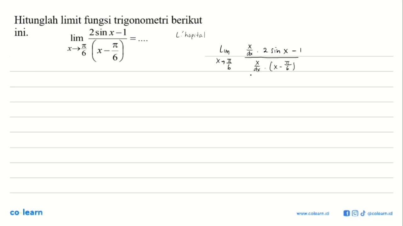 Hitunglah limit fungsi trigonometri berikut ini. limit