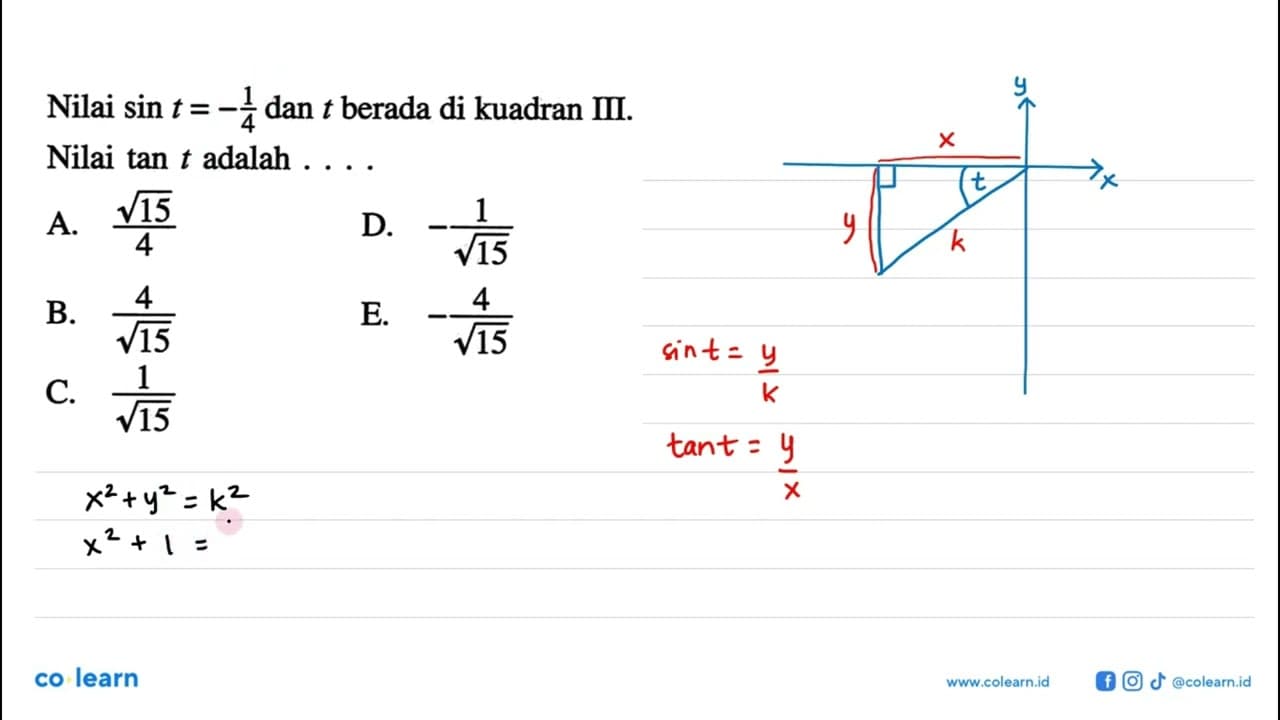 Nilai sin t=-1/4 dan t berada di kuadran III. Nilai tan t