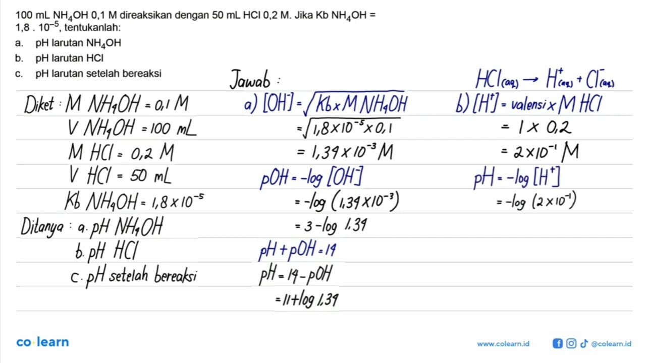100 mL NH4OH 0,1 M direaksikan dengan 50 mL HCl 0,2 M. Jika