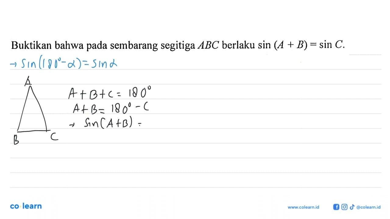 Buktikan bahwa pada sembarang segitiga ABC berlaku