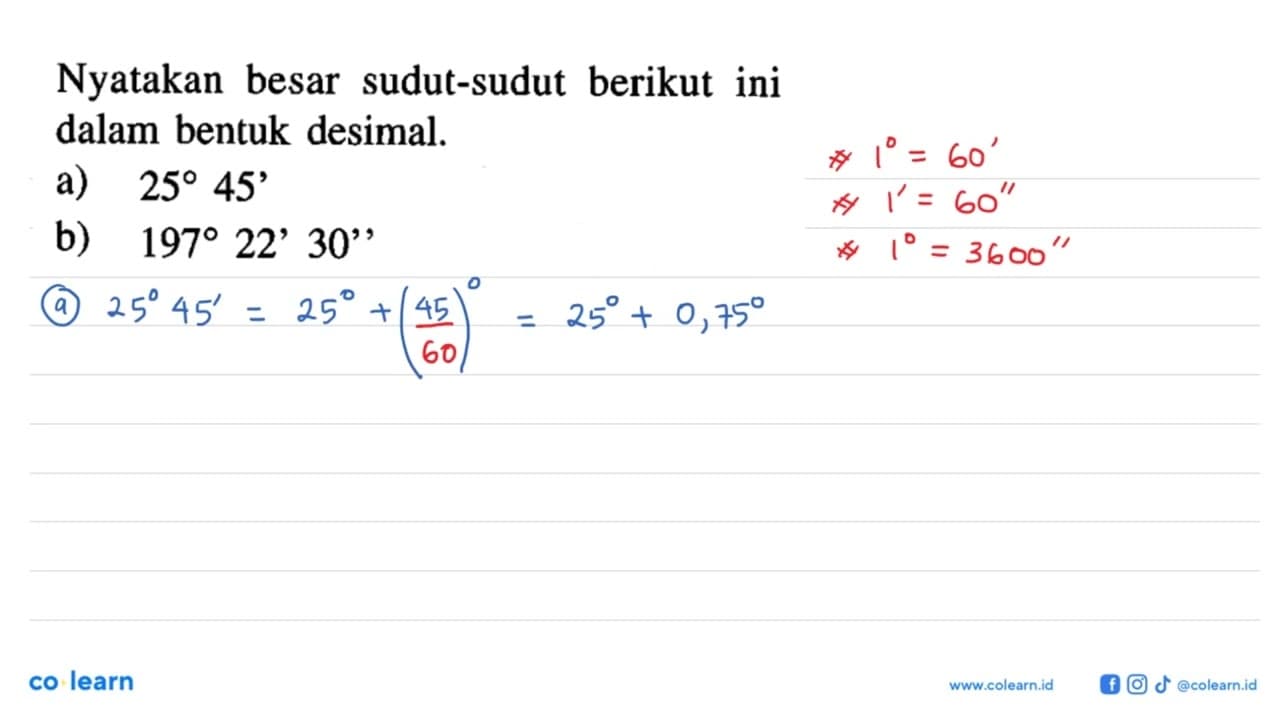 Nyatakan besar sudut-sudut berikut ini dalam bentuk