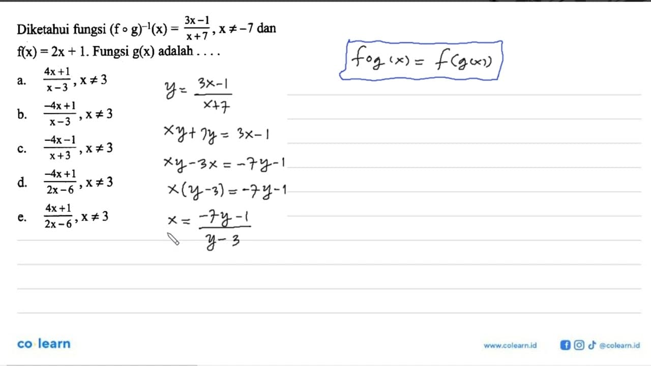 Diketahui fungsi (f o g)^-1(x)=(3x-1)/(x+7),x =/= -7 dan