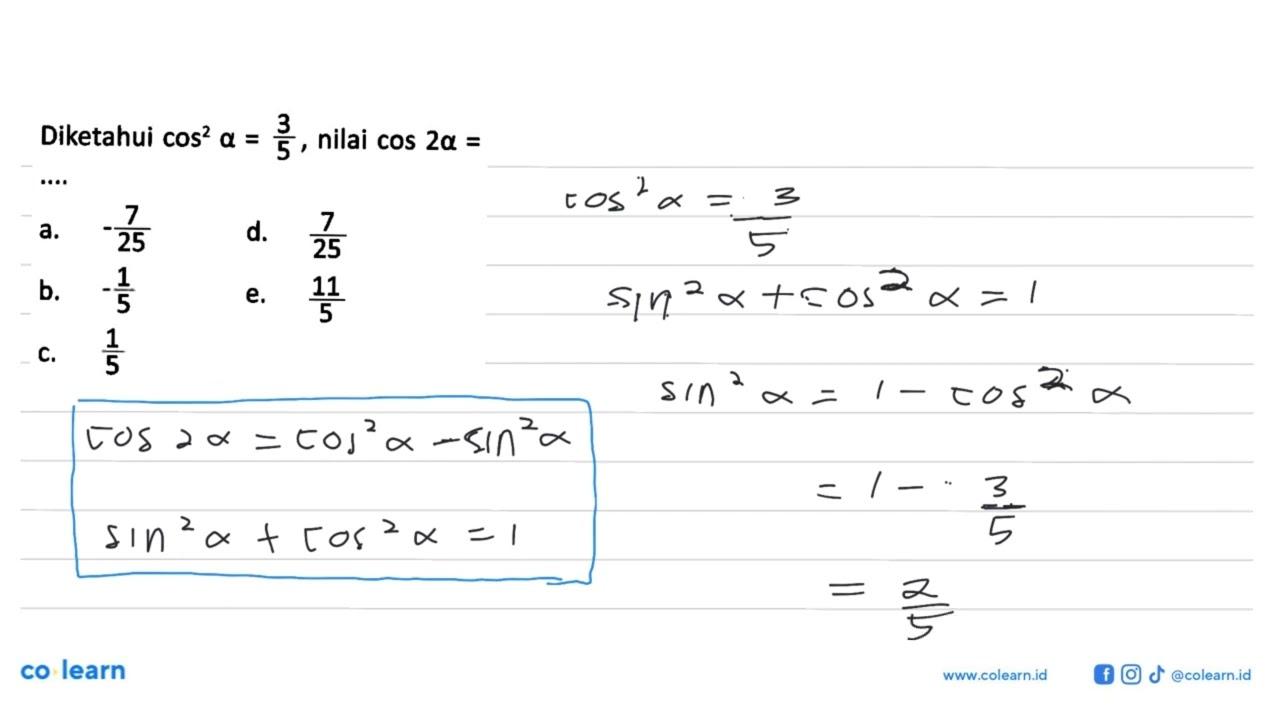 Diketahui cos^2 alpha = 3/5, nilai cos 2 alpha = ....