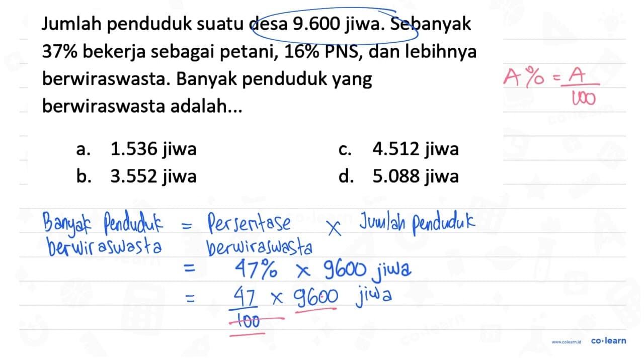 Jumlah penduduk suatu desa 9.600 jiwa. Sebanyak 37 %