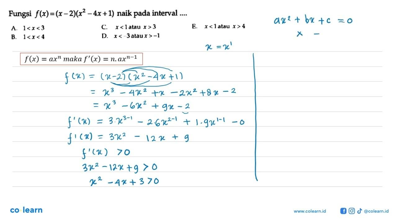 Fungsi f(x)=(x-2)(x^2-4x+1) naik pada interval ....