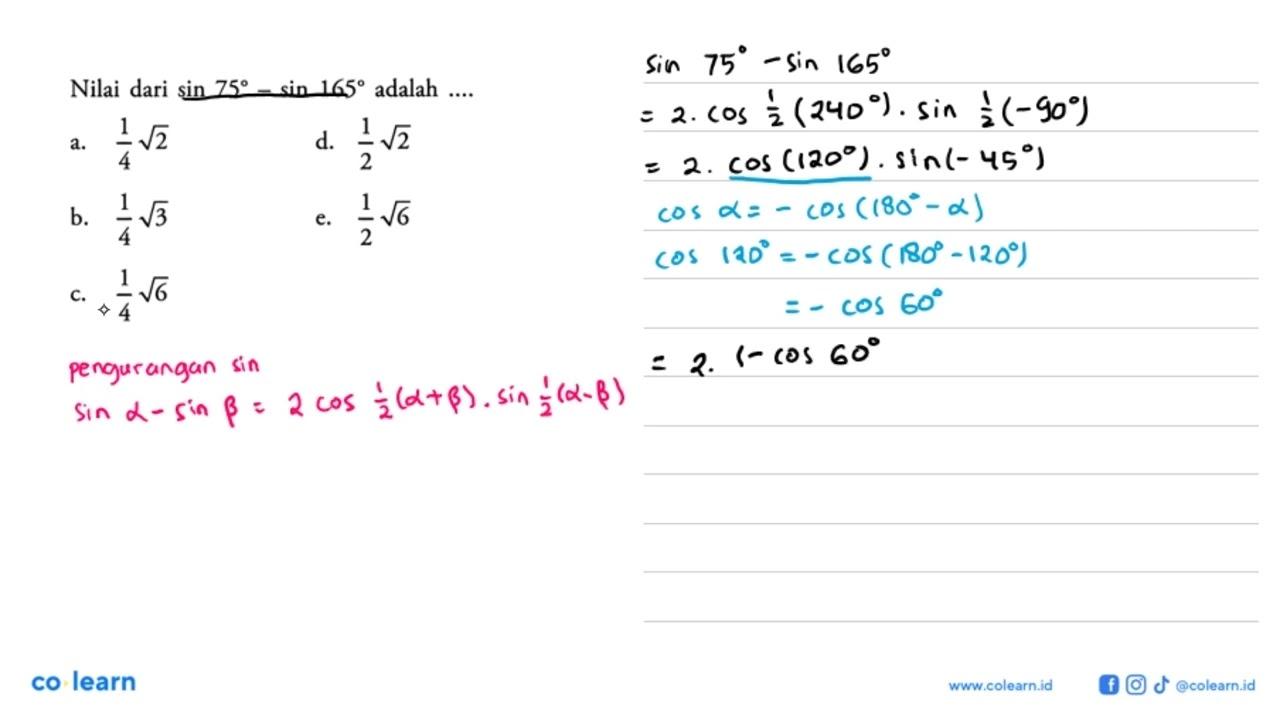 Nilai dari sin 75-sin 65 adalah ...
