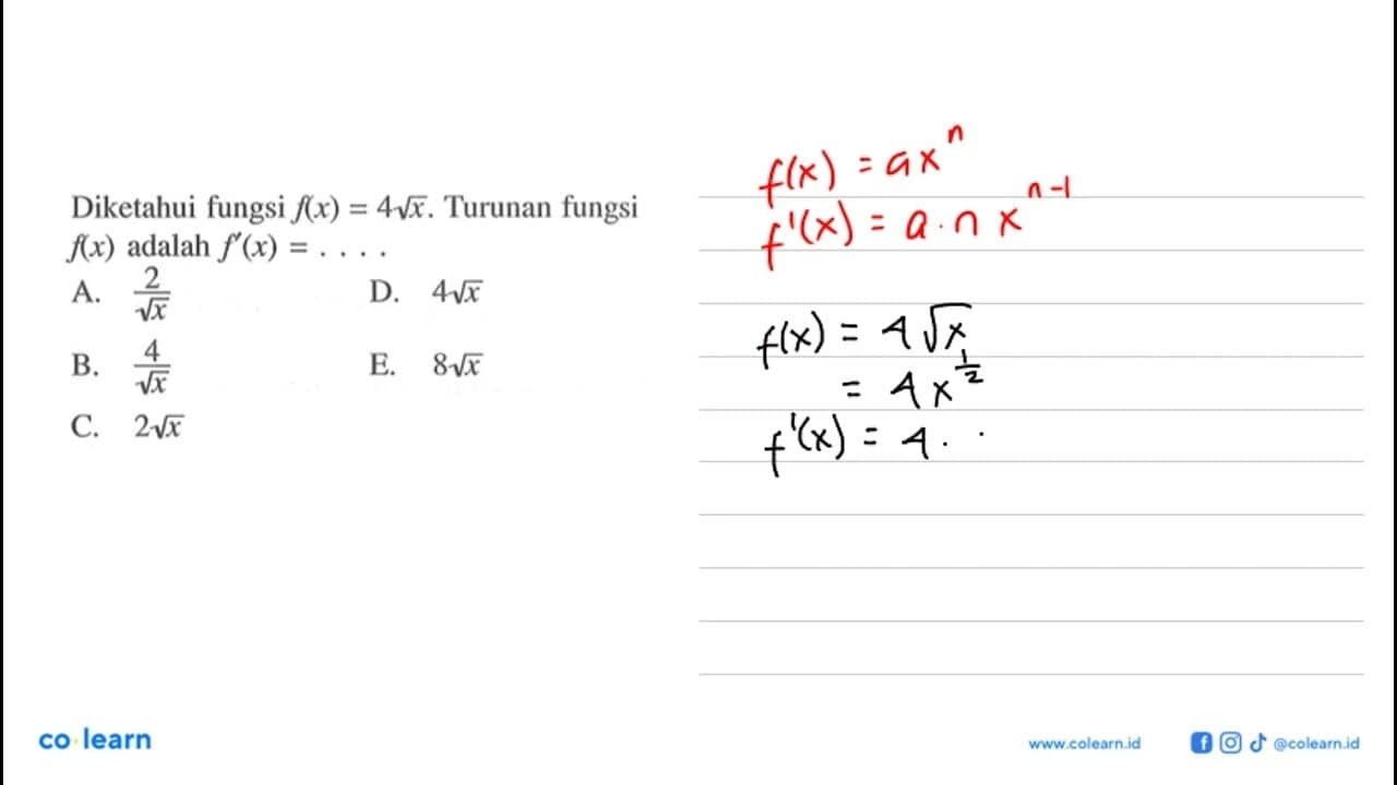 Diketahui fungsi f(x)=4 akar(x). Turunan fungsi f(x) adalah