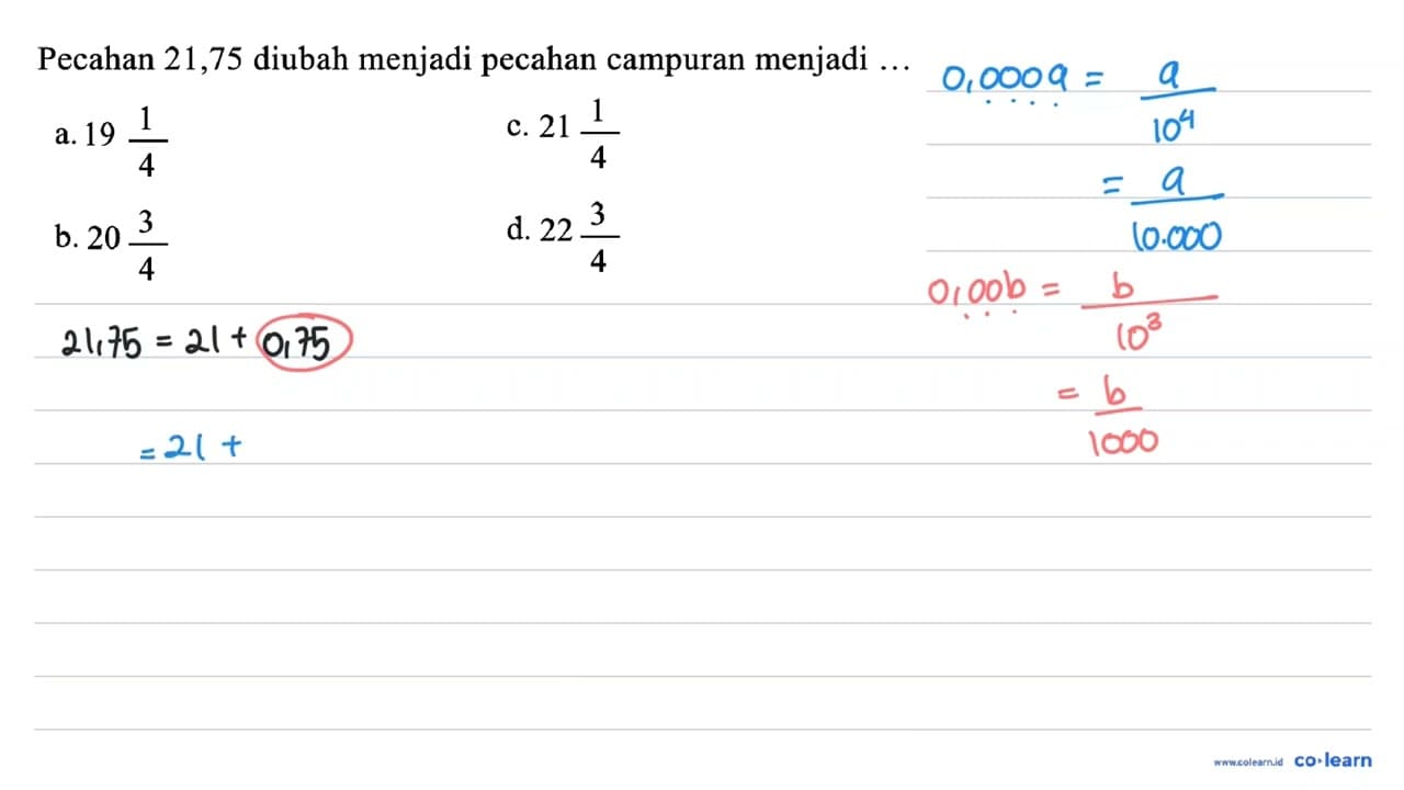 Pecahan 21,75 diubah menjadi pecahan campuran menjadi ...