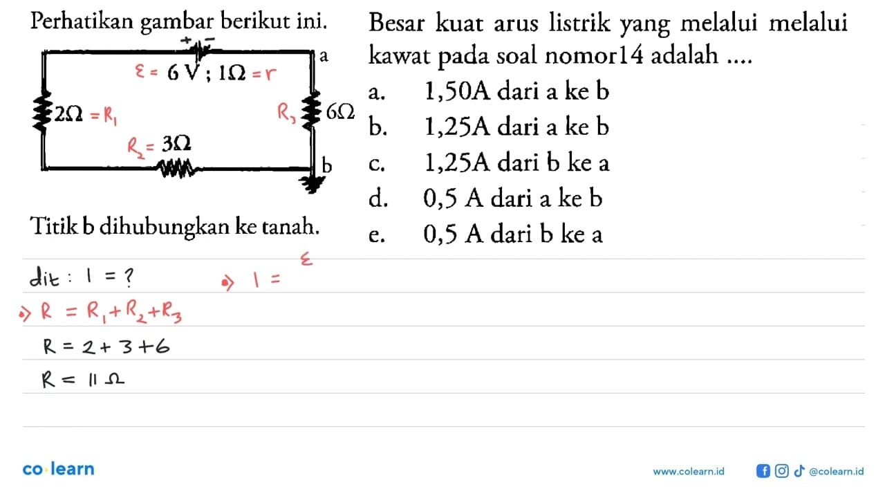 Perhatikan gambar berikut ini. a 6 V ; 1 Ohm 2 Ohm 6 Ohm 3