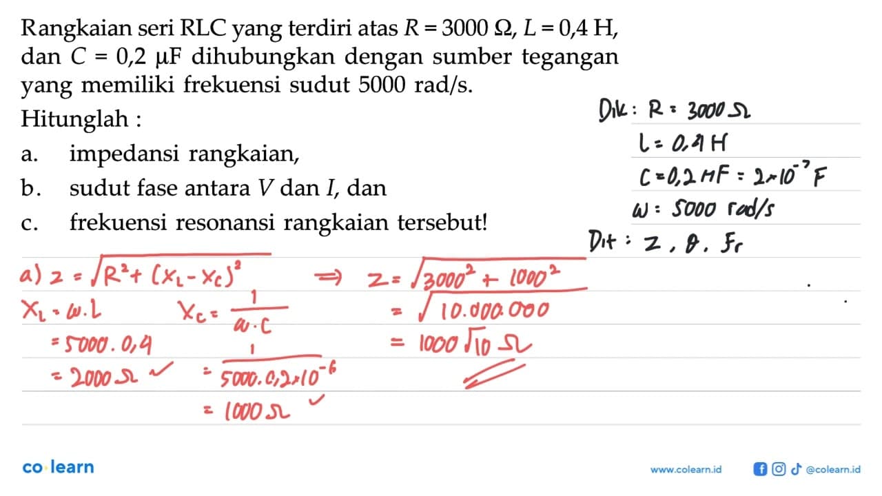 Rangkaian seri RLC yang terdiri atas R=3000 Ohm, L=0,4 H,