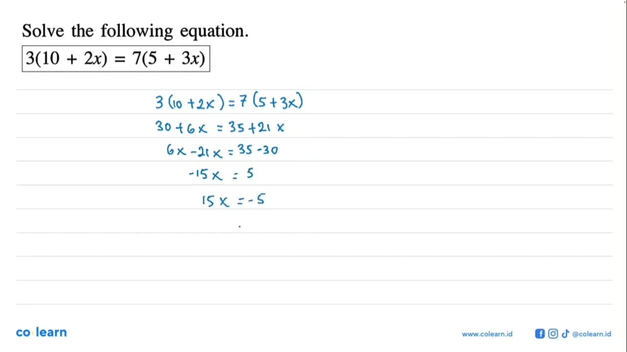 Solve the following equation: 3(10 + 2x) = 7(5 + 3x)