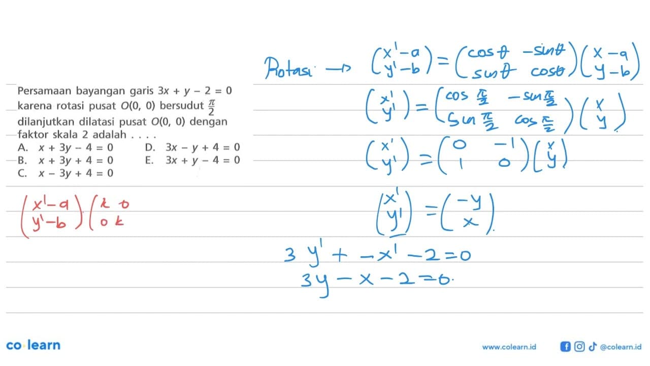 Persamaan bayangan garis 3x + y -2 = 0 karena rotasi pusat