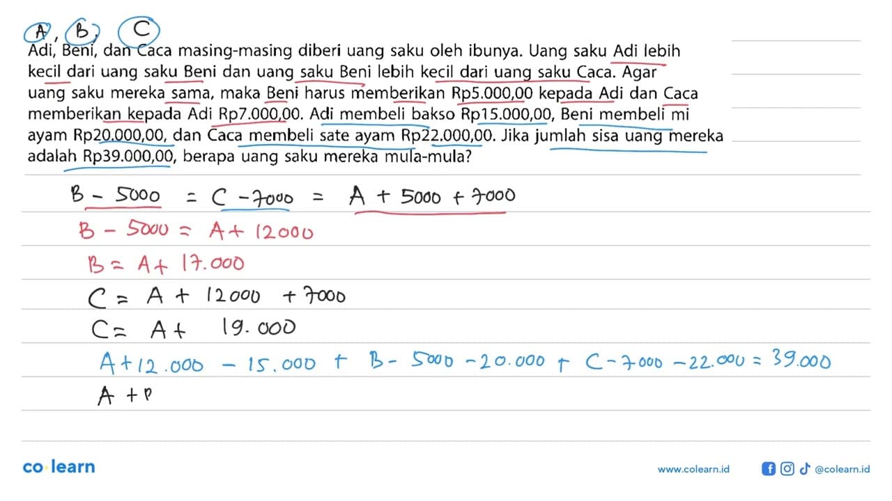 Adi, Beni, dan Caca masing-masing diberi uang saku oleh