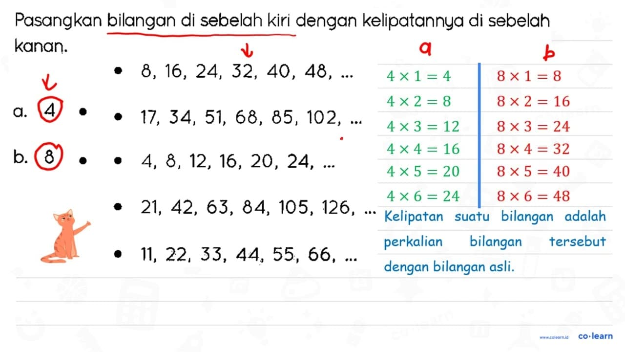 Pasangkan bilangan di sebelah kiri dengan kelipatannya di