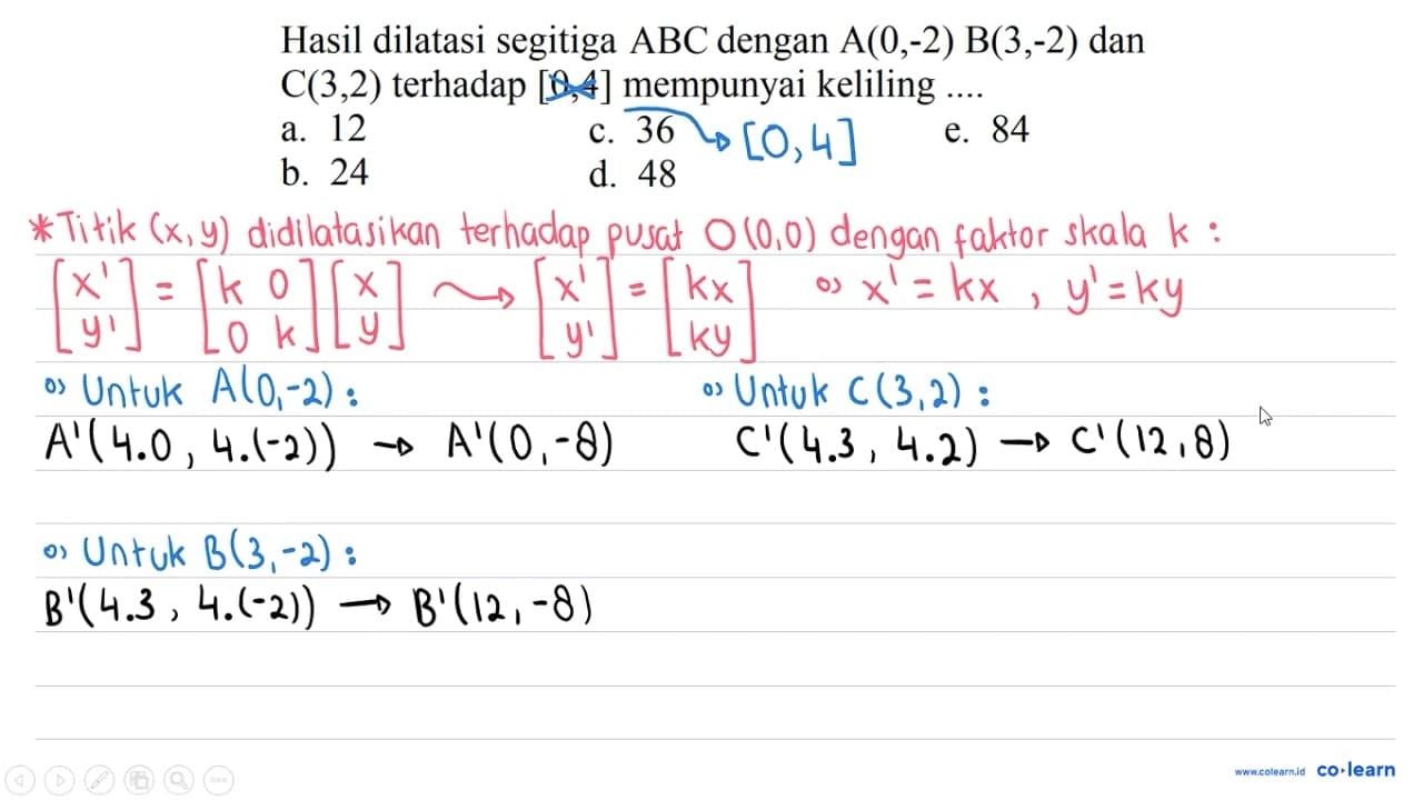 Hasil dilatasi segitiga ABC dengan A(0,-2) B(3,-2) dan