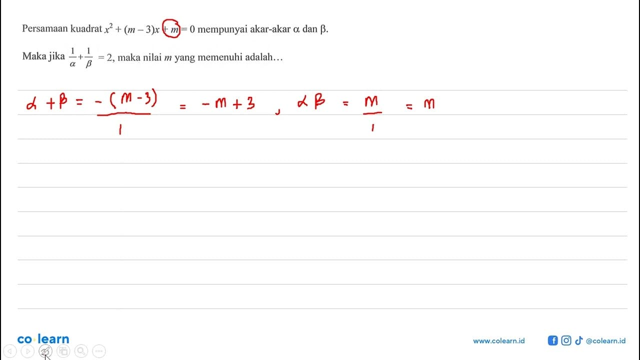 Persamaan kuadrat x^2+(m-3) x+m=0 mempunyai akar-akar a dan