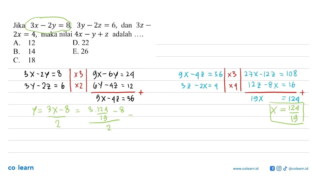 Jika 3x-2y=8, 3y-2z=6, dan 3z-2x=4, maka nilai 4x-y+z