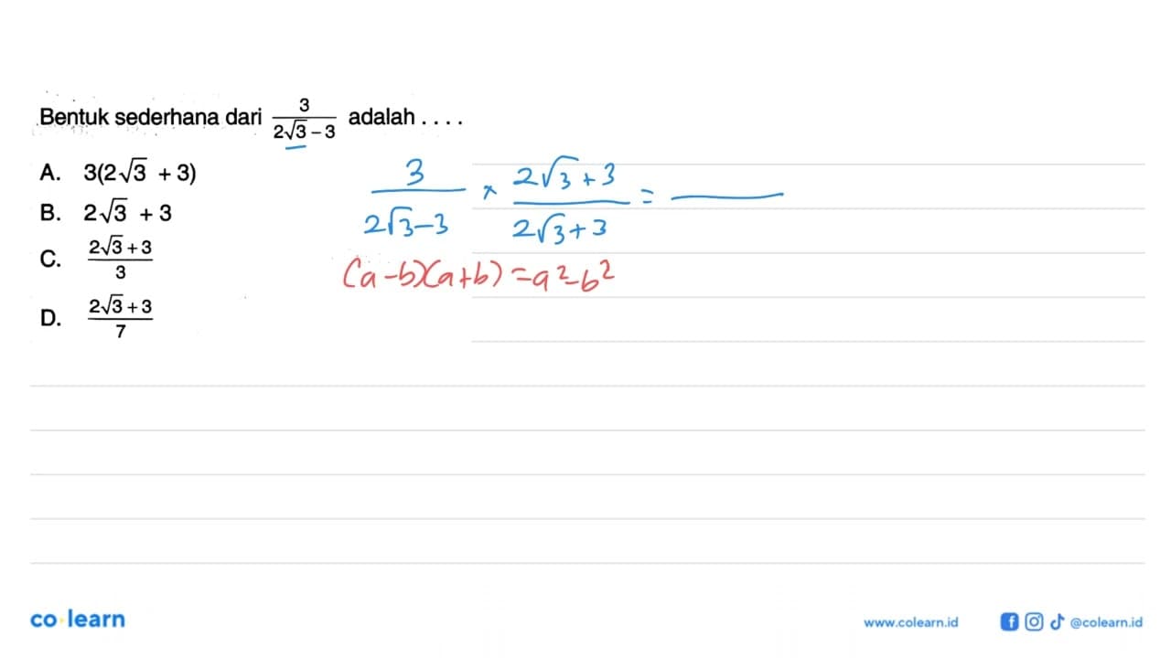 Bentuk sederhana dari adalah 3 / (2^1/3 - 3) adalah a.