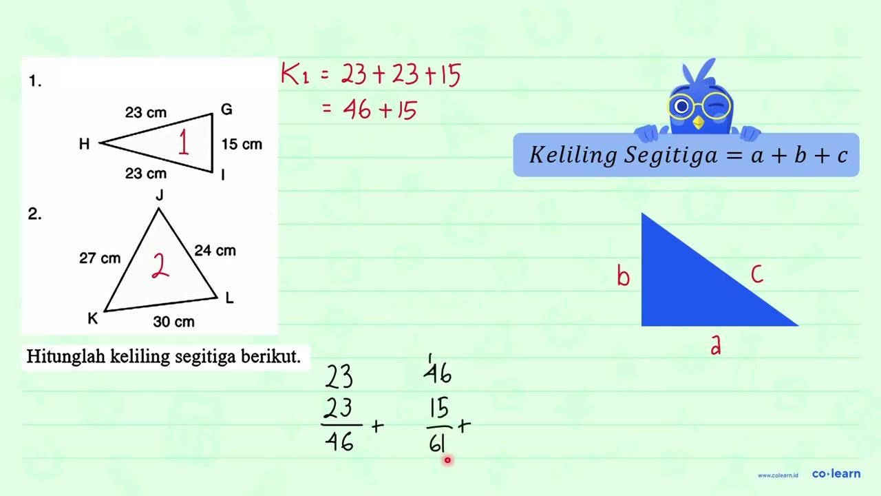 Hitunglah keliling segitiga berikut. a. b.