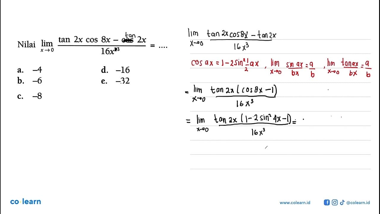 Nilai lim x->0 (tan 2xcos 8x-cos 2x)/16x^2=...