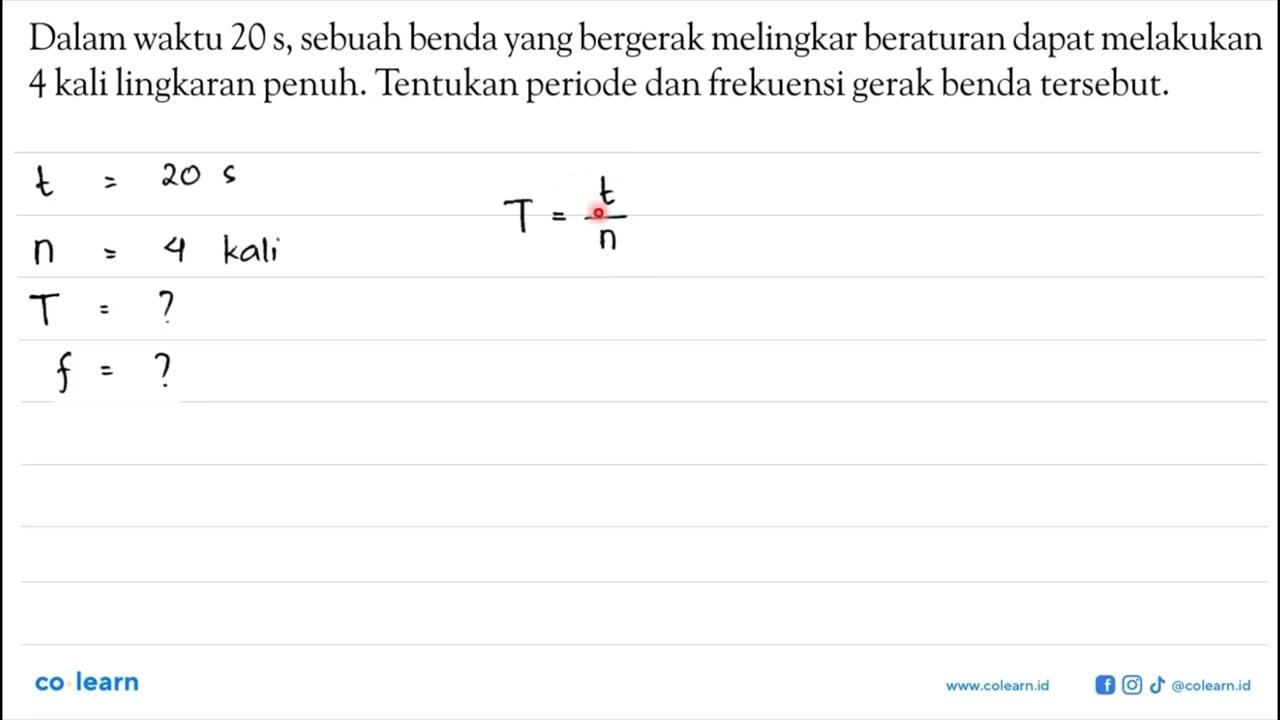 Dalam waktu 20 s, sebuah benda yang bergerak melingkar