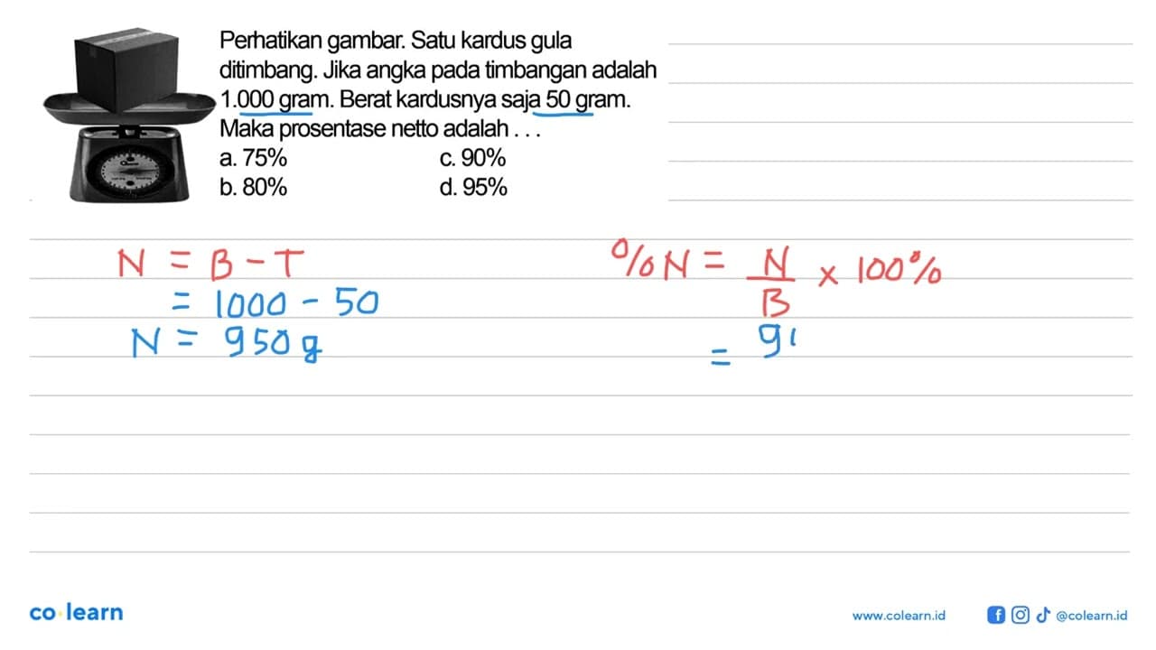 Perhatikan gambar. Satu kardus gula ditimbang. Jika angka