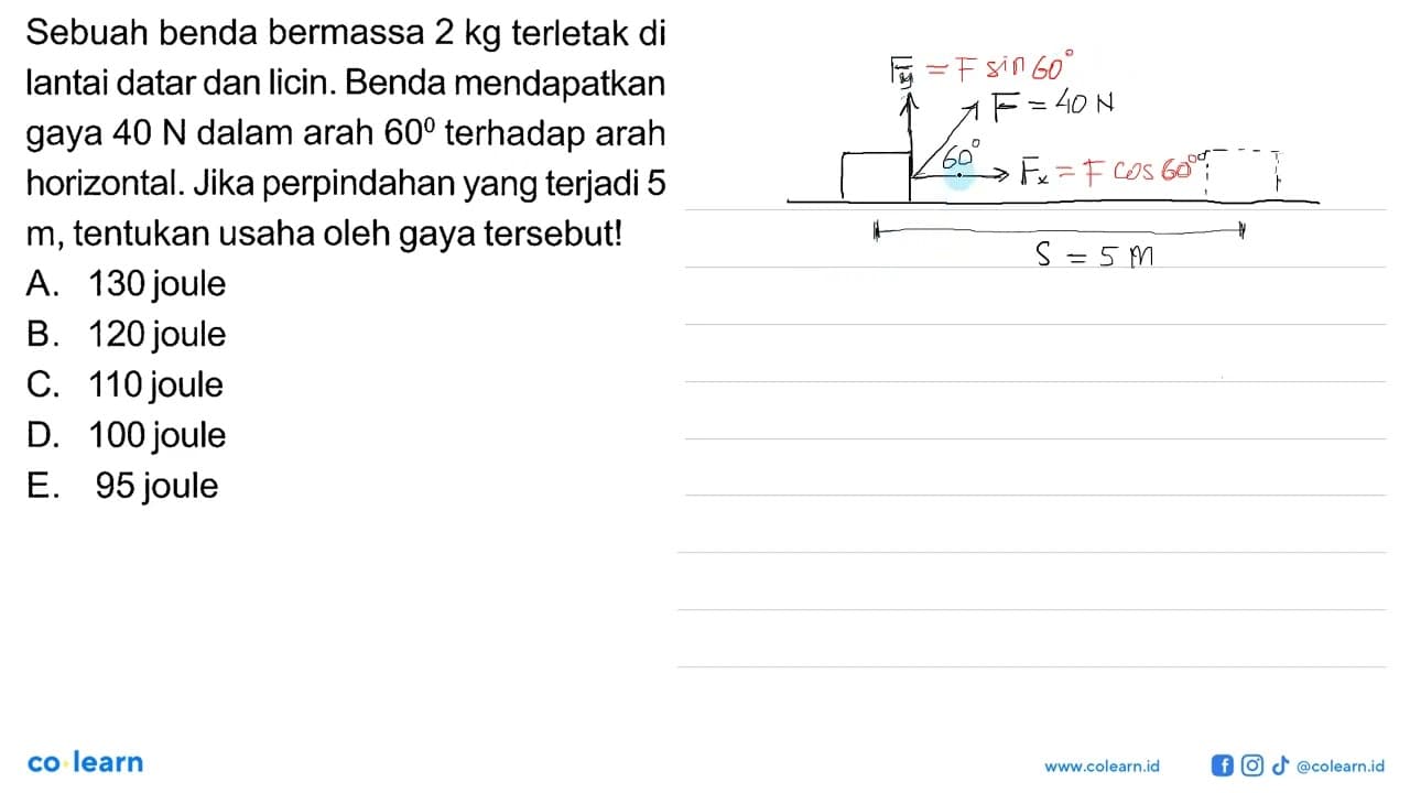 Sebuah benda bermassa 2 kg terletak di lantai datar dan