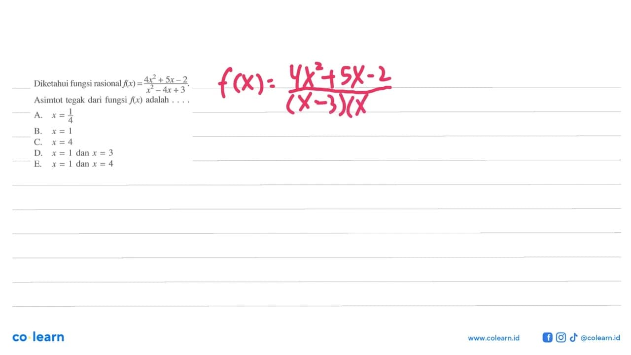 Diketahui fungsi rasional f(x)=(4x^2+5x-2)/(x^2-4x+3).