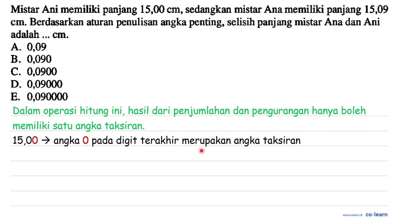 Mistar Ani memiliki panjang 15,00 cm , sedangkan mistar Ana