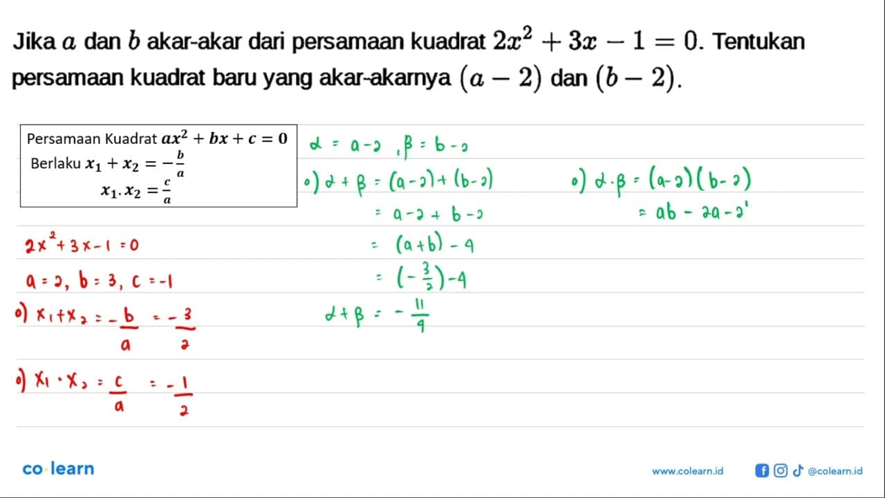 Jika a dan b akar-akar dari persamaan kuadrat 2x^2+3x-1=0.