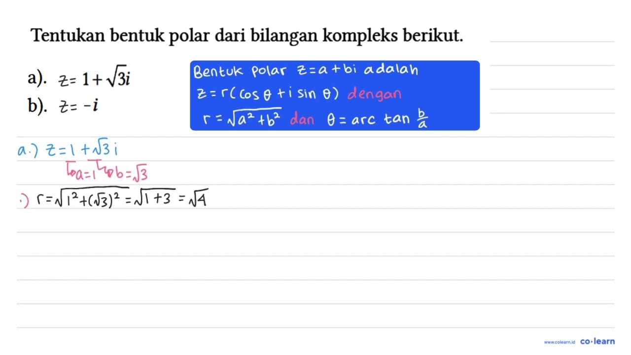 Tentukan bentuk polar dari bilangan kompleks berikut. a). 1