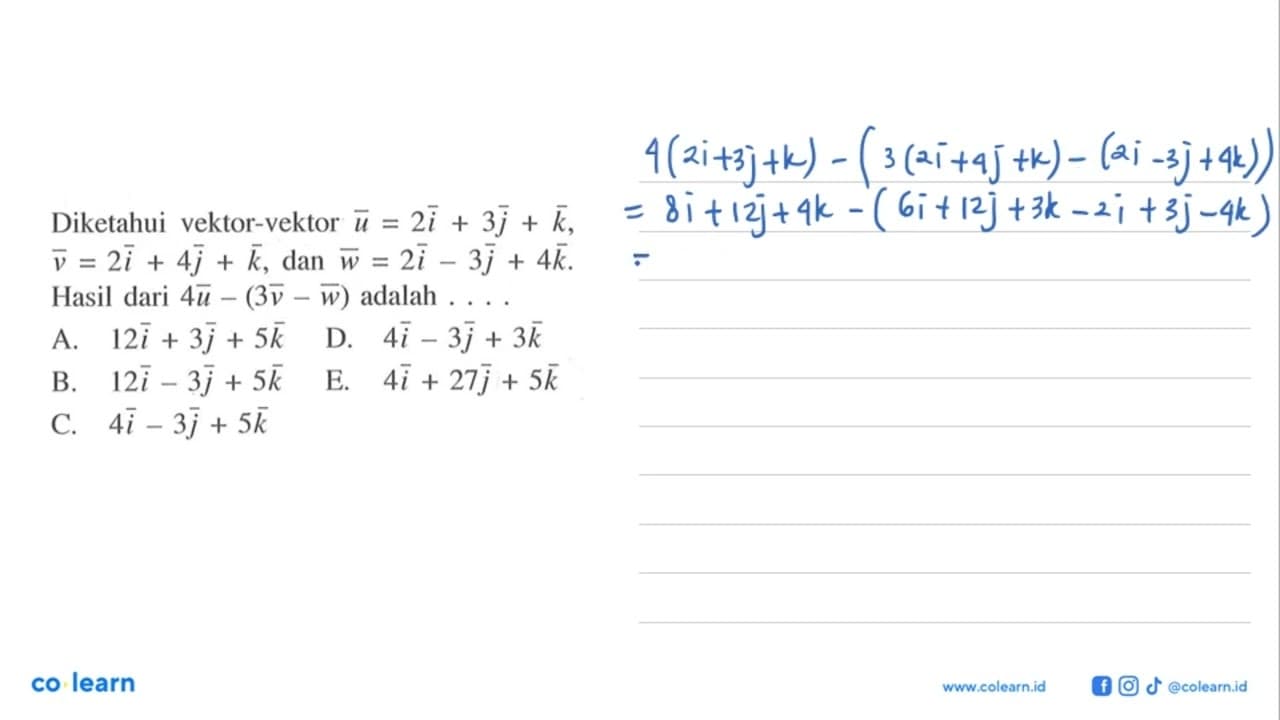 Diketahui vektor-vektor vektor u=2i+3j+k, vektor v=2i+4j+k,