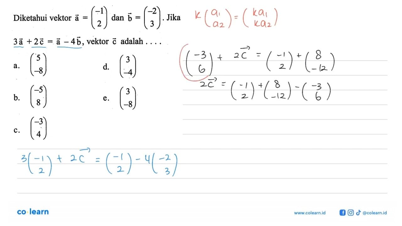 Diketahui vektor vektor a=(-1 2) dan vektor b=(-2 3). Jika