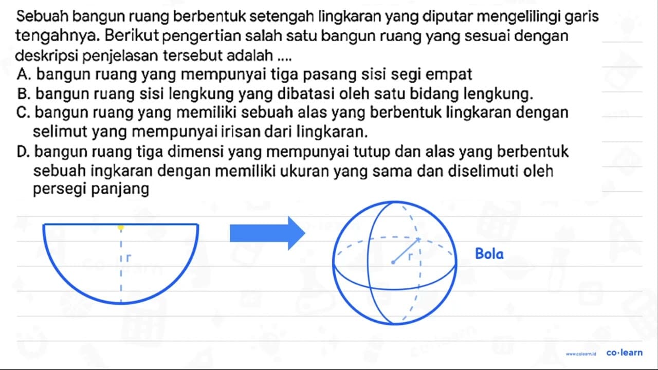 Sebuah bangun ruang berbentuk setengah lingkaran yang