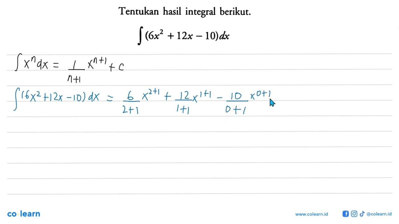 Tentukan hasil integral berikut.integral (6x^2+12x-10) dx