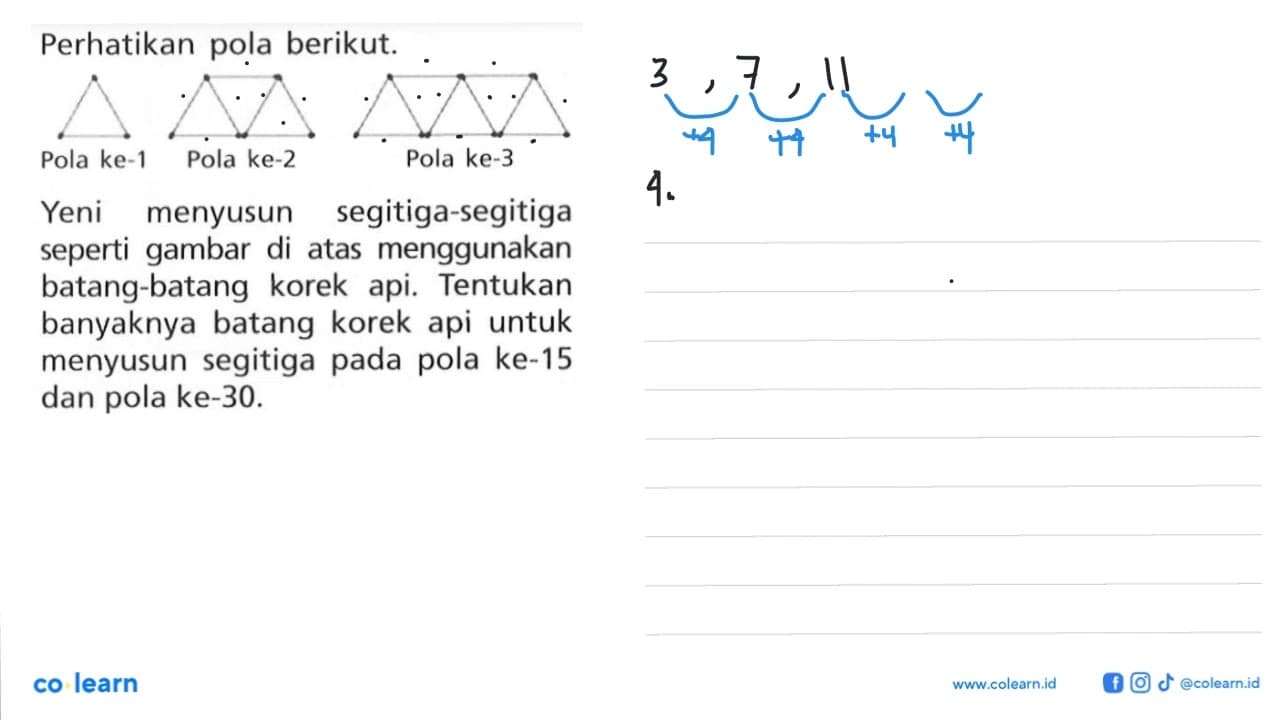 Perhatikan pola berikut. Pola ke-1 Pola ke-2 Pola ke-3 Yeni