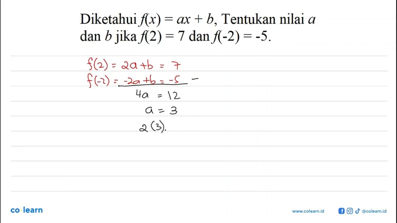 Diketahui f(x)=ax+b , Tentukan nilai a dan b jika f(2)=7