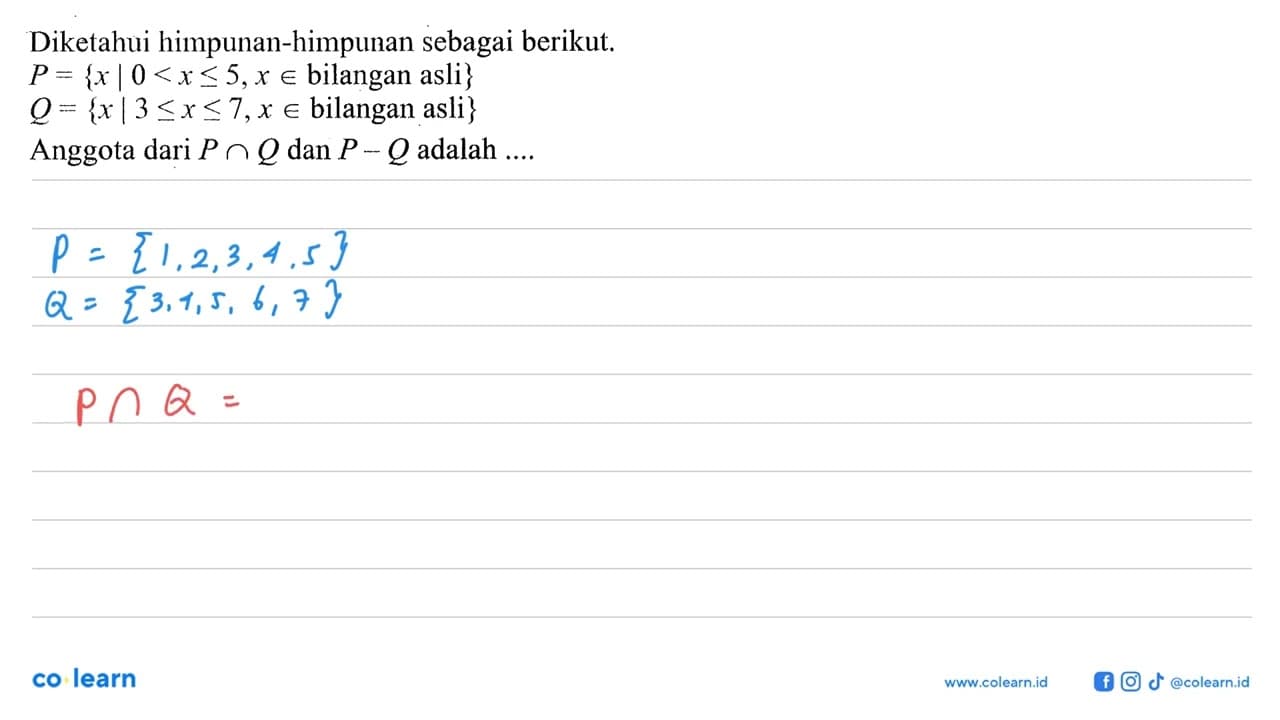 Diketahui himpunan-himpunan sebagai berikut/ P = {x | 0 <x