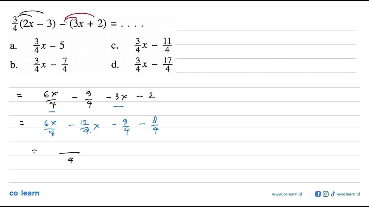 (3/4)(2x - 3) - (3x + 2) = ....