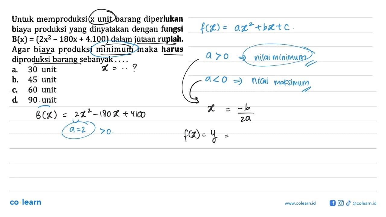 Untuk memproduksi x unit barang diperlukan biaya produksi