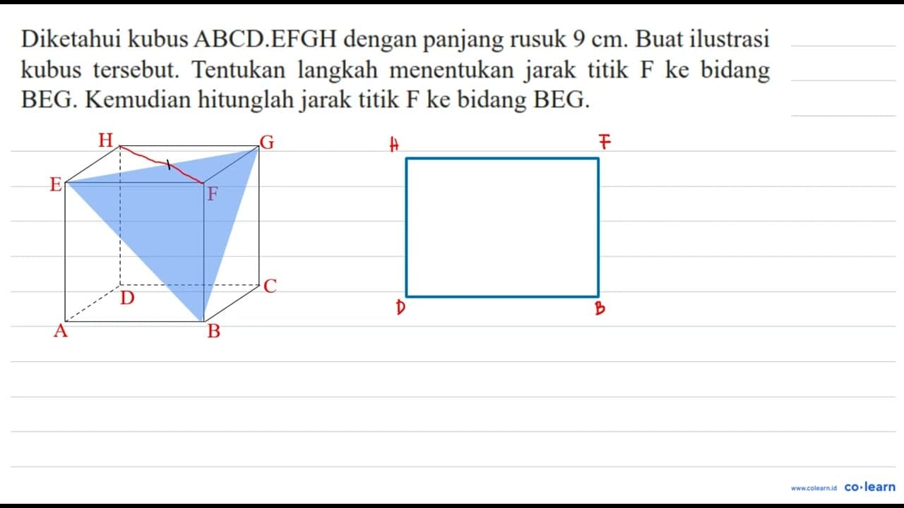 Diketahui kubus ABCD.EFGH dengan panjang rusuk 9 cm. Buat