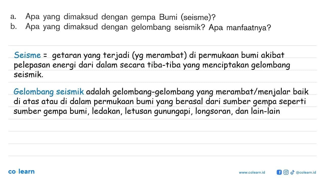 a. Apa yang dimaksud dengan gempa Bumi (seisme)? b. Apa