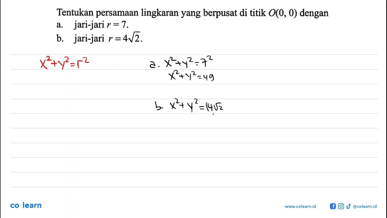 Tentukan persamaan lingkaran yang berpusat di titik O(0, 0)