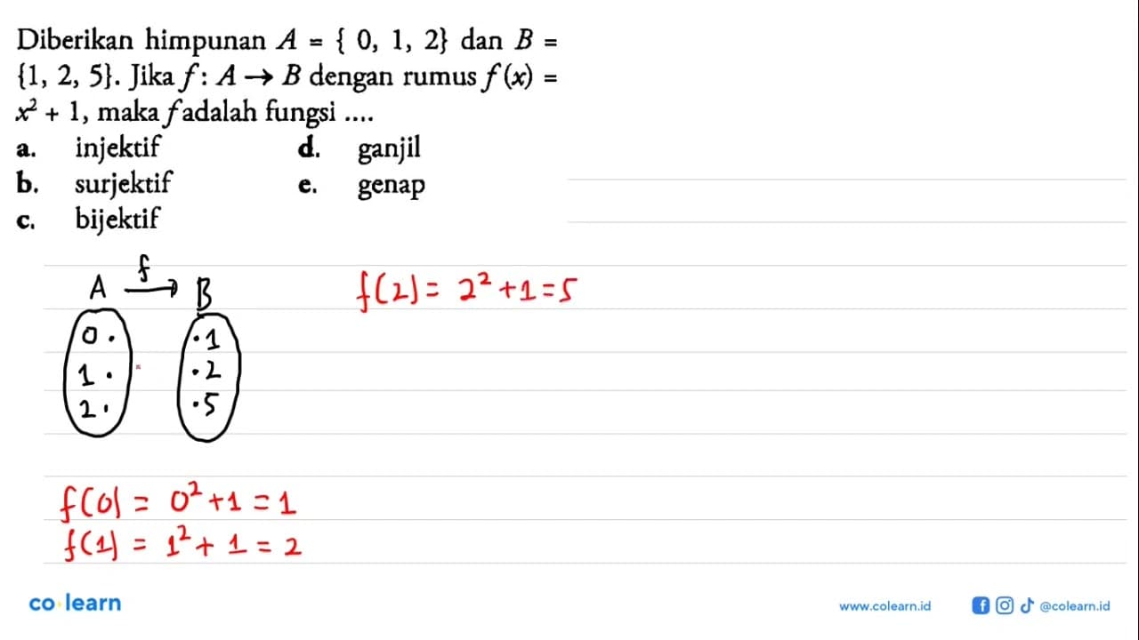 Diberikan himpunan A={0,1,2} dan B= {1,2,5} . Jika f: A ->