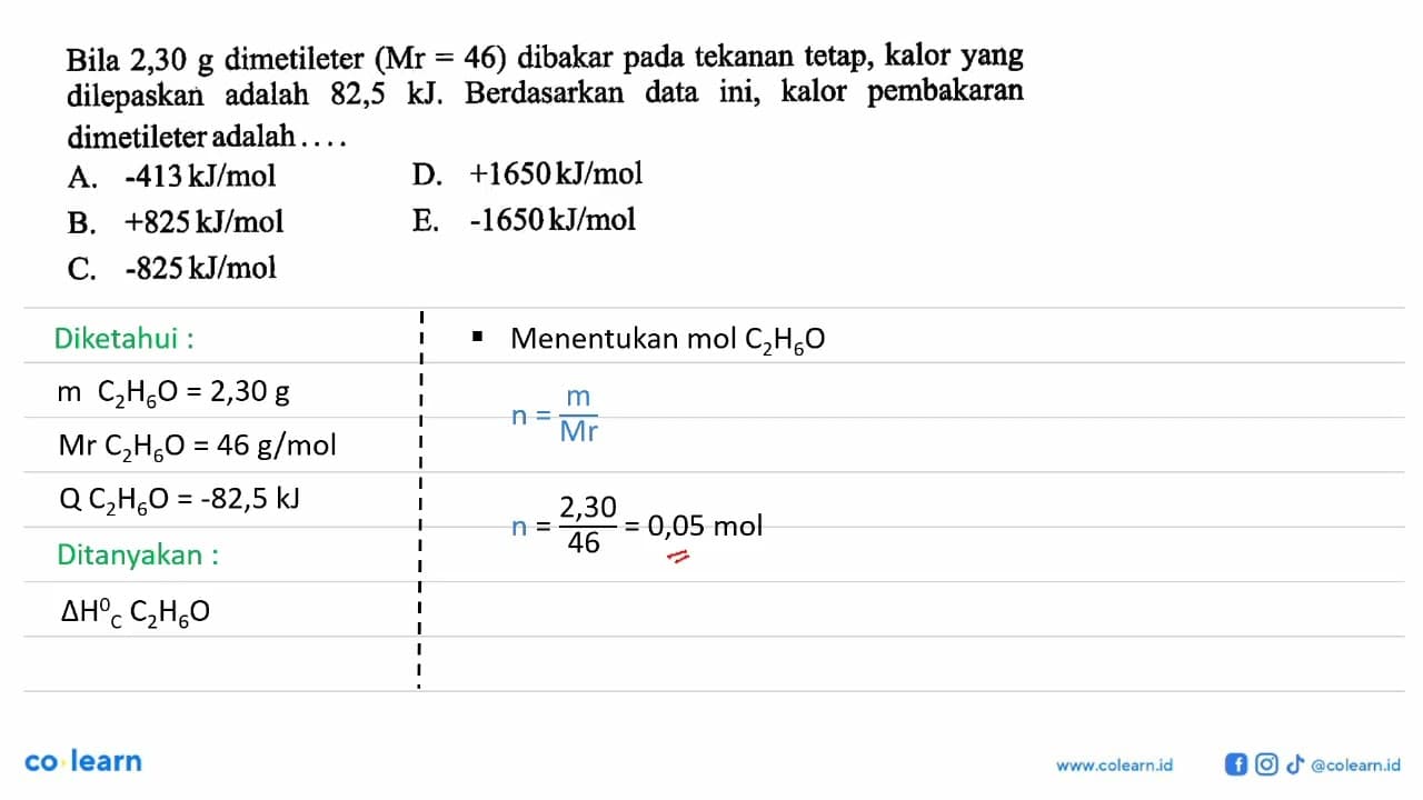 Bila 2,30 g dimetileter (Mr=46) dibakar pada tekanan tetap,