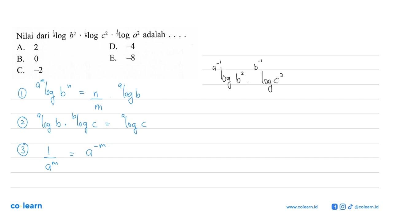 Nilai dari (1/a)log(b^2).(1/b)log(c^2).(1/c)log(a^2) adalah