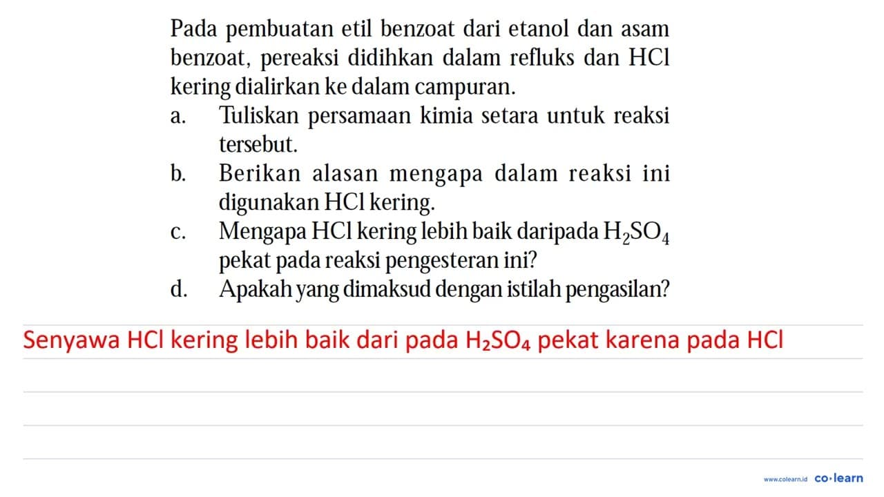 Pada pembuatan etil benzoat dari etanol dan asam benzoat,