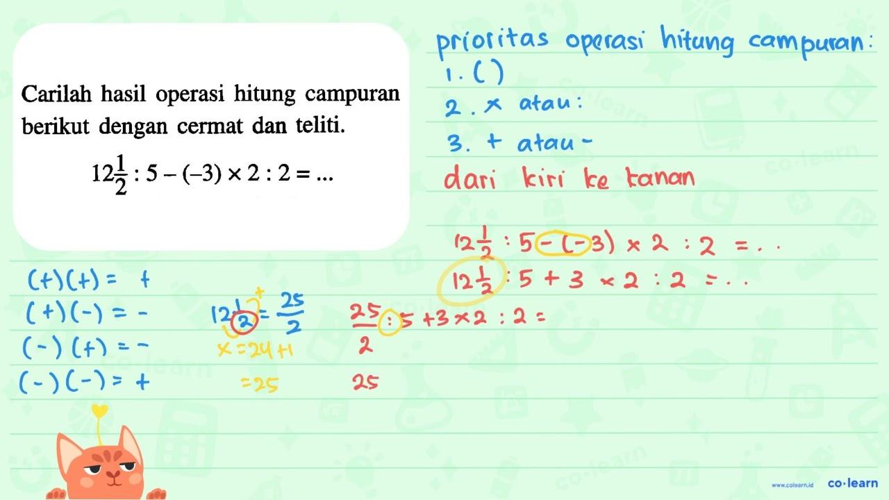 Carilah hasil operasi hitung campuran berikut dengan cermat