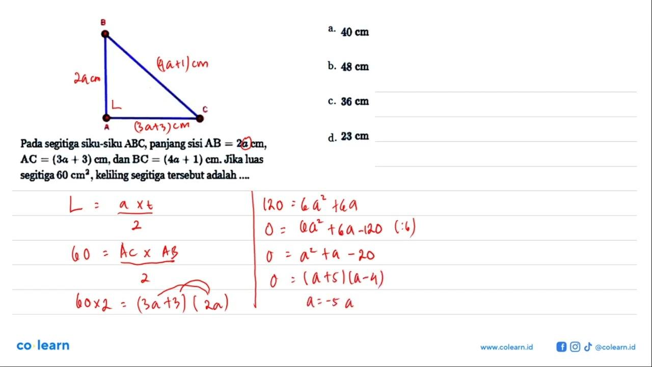 B C APada segitiga siku-siku ABC , panjang sisi AB=2a cm ,