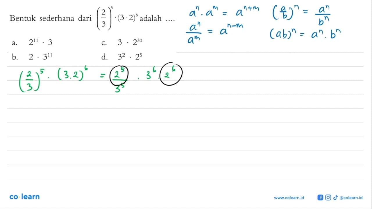 Bentuk sederhana dari (2/3)^5 . (3 . 2)^6 adalah ....